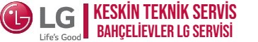 Bahçelievler Lg Servis Merkezi